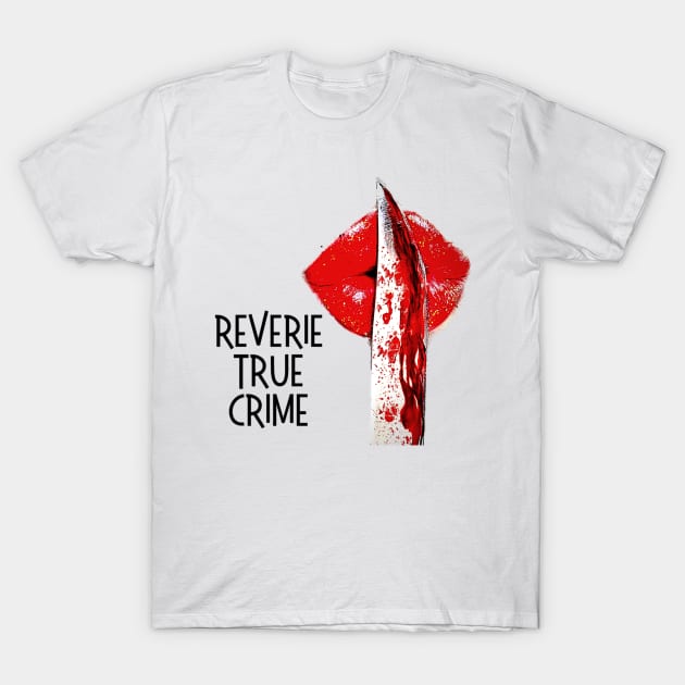 Reverie True Crime Podcast Logo T-Shirt by Paige Elmore